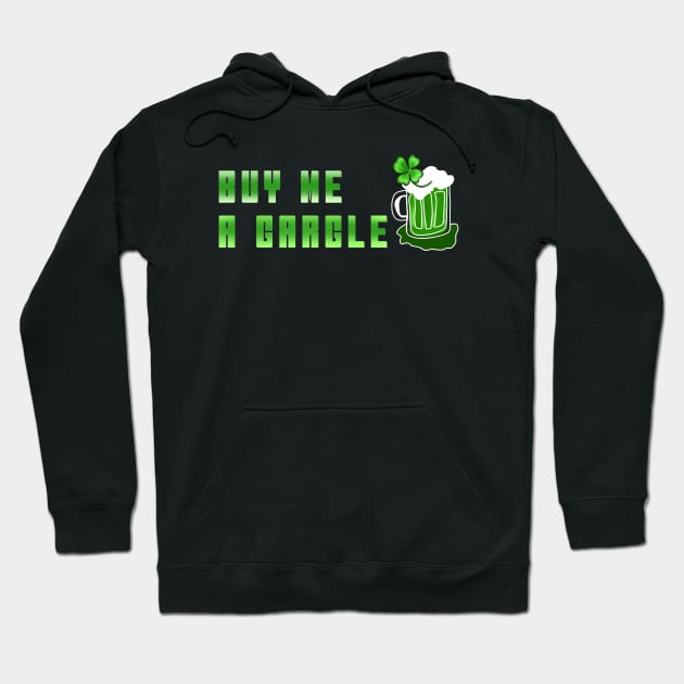 BUY ME A GARGLE | ST PATRICK'S DAY Hoodie by HCreatives